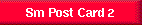 Sm Post Card 2 