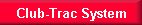 Club-Trac System