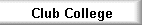 Club College
